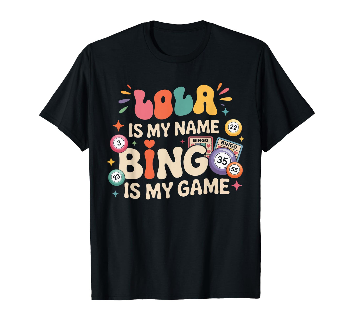 Lola Is My Name Bingo Is My Game T-Shirt