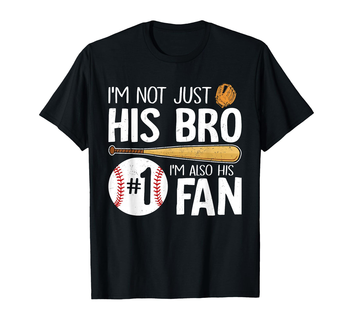 Baseball Brother I'm Not Just His Bro I'm His Number One Fan T-Shirt
