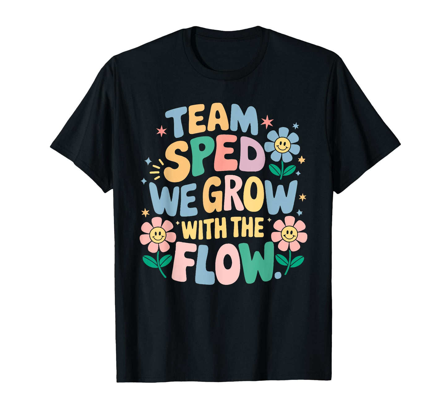 Special education Teacher Team SPED Grow with the Flow T-Shirt
