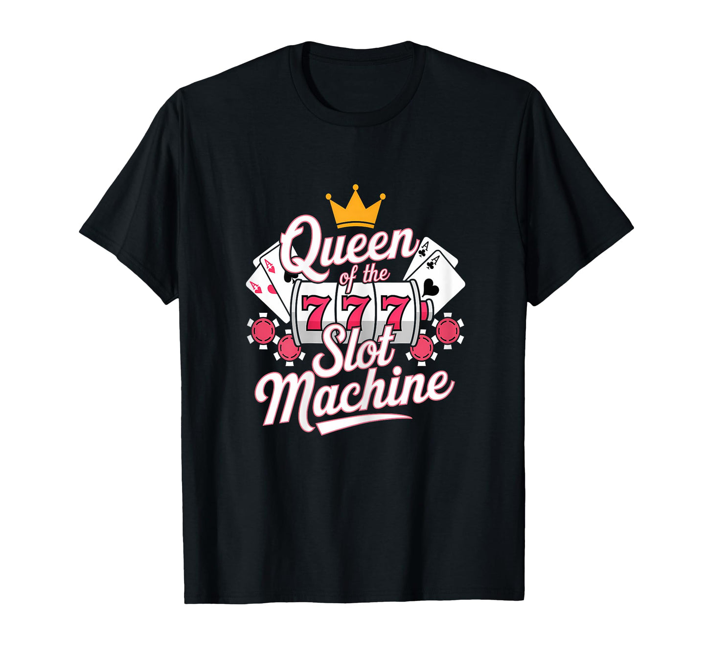 Slot Machine Queen Gambler Funny Casino Gambling T-Shirt