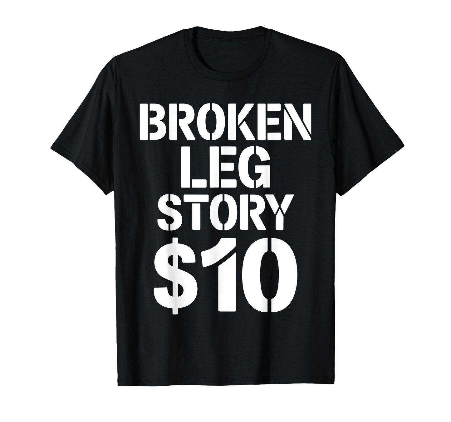 Best Broken Leg Art Men Women Kids Foot Ankle Knee Surgery T-Shirt