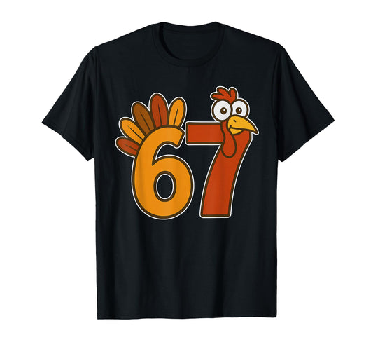 67 Meme Thanksgiving Turkey Day Funny Holiday Six Seven T-Shirt