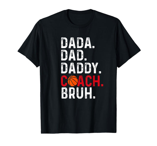 Dada Daddy Dad Coach Bruh Basketball lover, Father's day T-Shirt