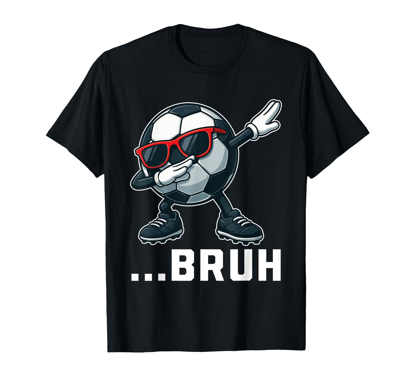 Bruh Dabbing Soccer Ball Funny Boys Men Women Sports Player T-Shirt