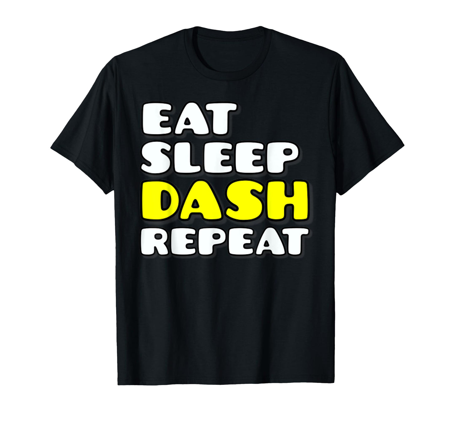 Eat Sleep Dash Repeat Video Game Geometry Video Gamer T-Shirt