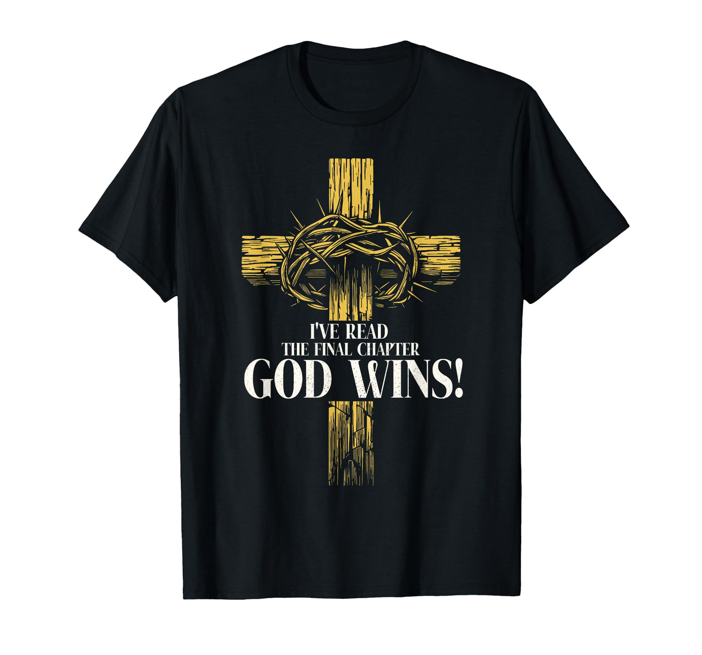 I've Read The Final Chapter God Wins Christian Jesus God T-Shirt