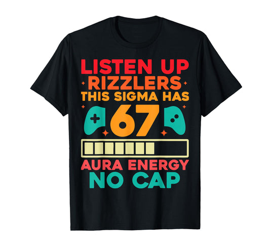 67 Six Seven Get Sendy Meme Design Funny 6 7 Sigma Rizzlers T-Shirt