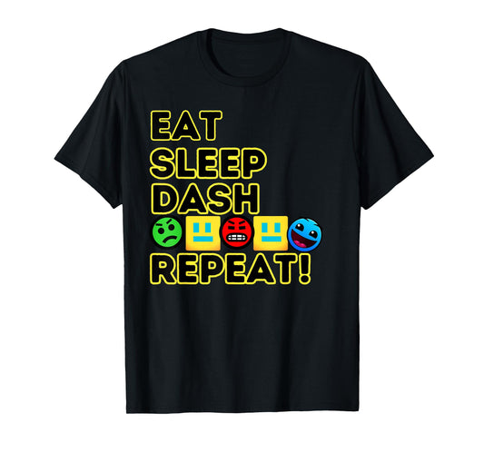 Eat Sleep Dash Repeat Video Game Geometry Video Gamer T-Shirt