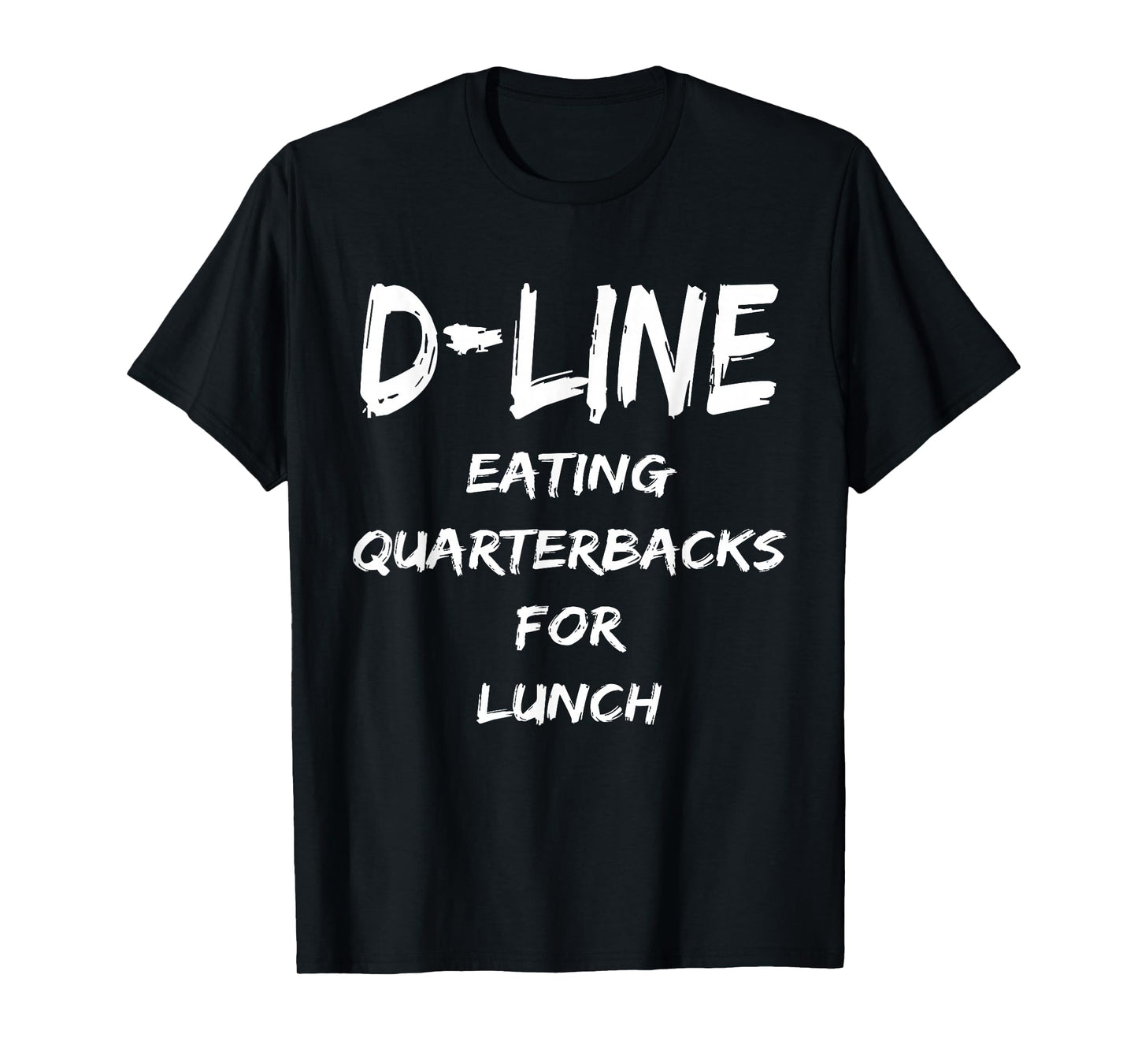 D Line Eating Quarterbacks Defensive Lineman Football Shirt T-Shirt
