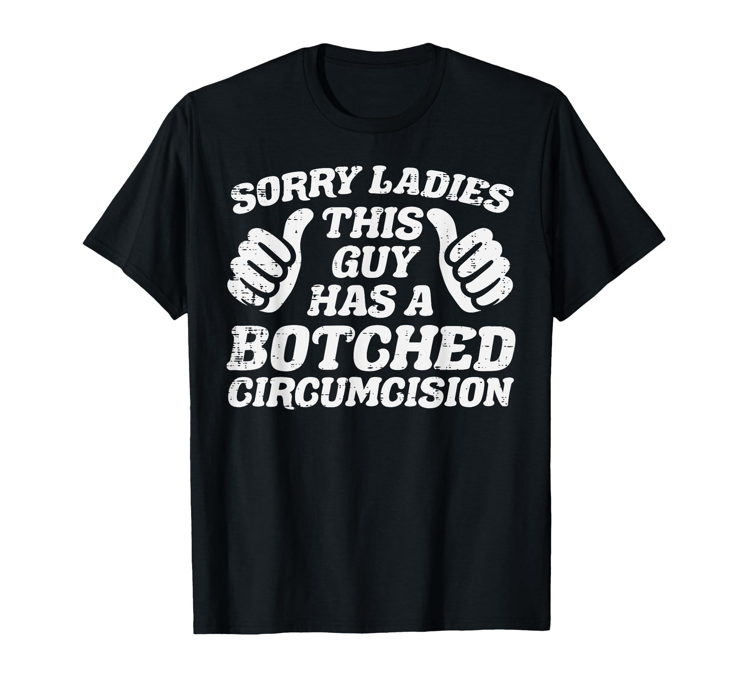 Inappropriate This Guy Botched Funny Cringe Humor Meme Men T-Shirt