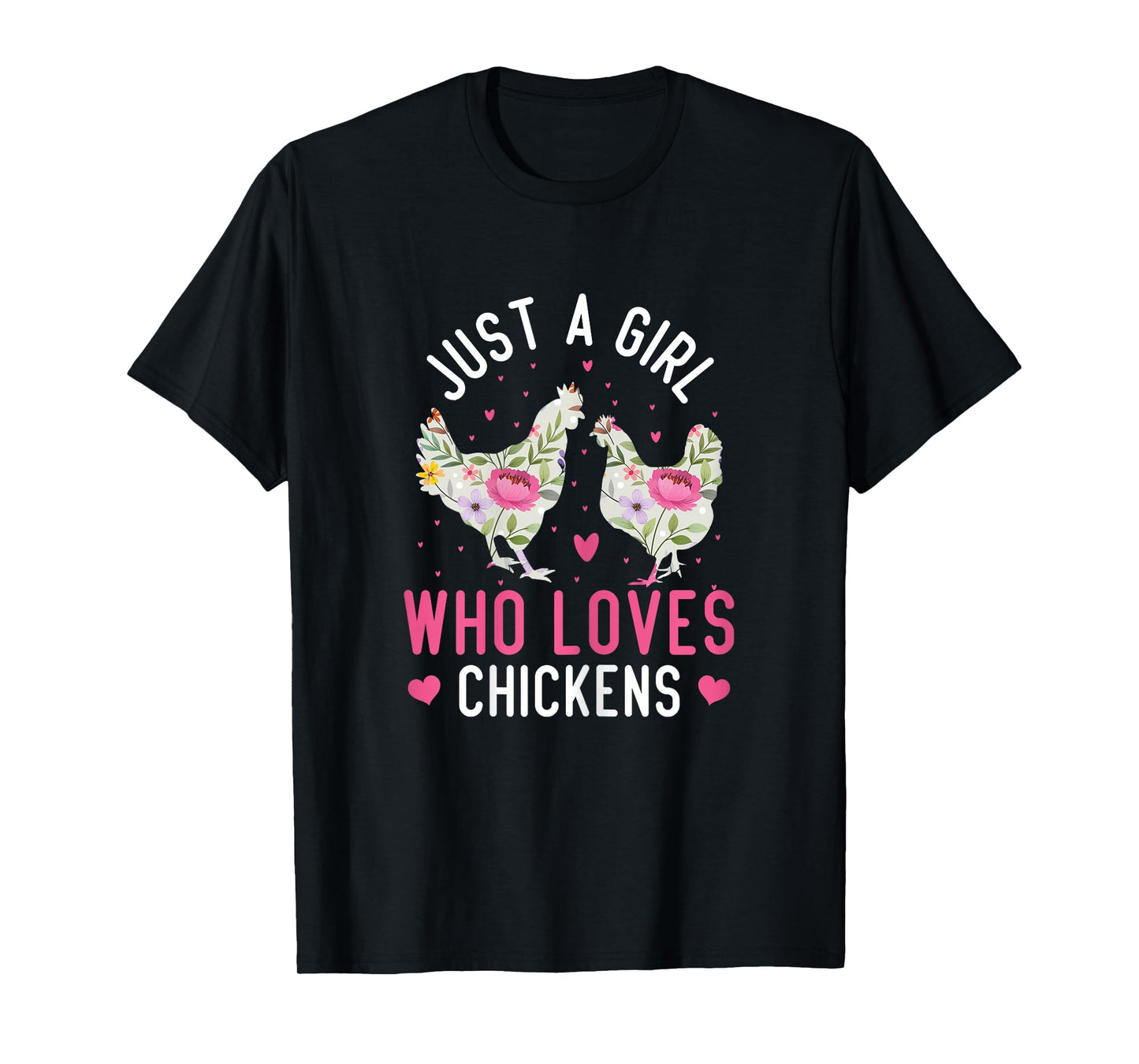 Just A Girl Who Loves Chickens Cute Floral T-Shirt