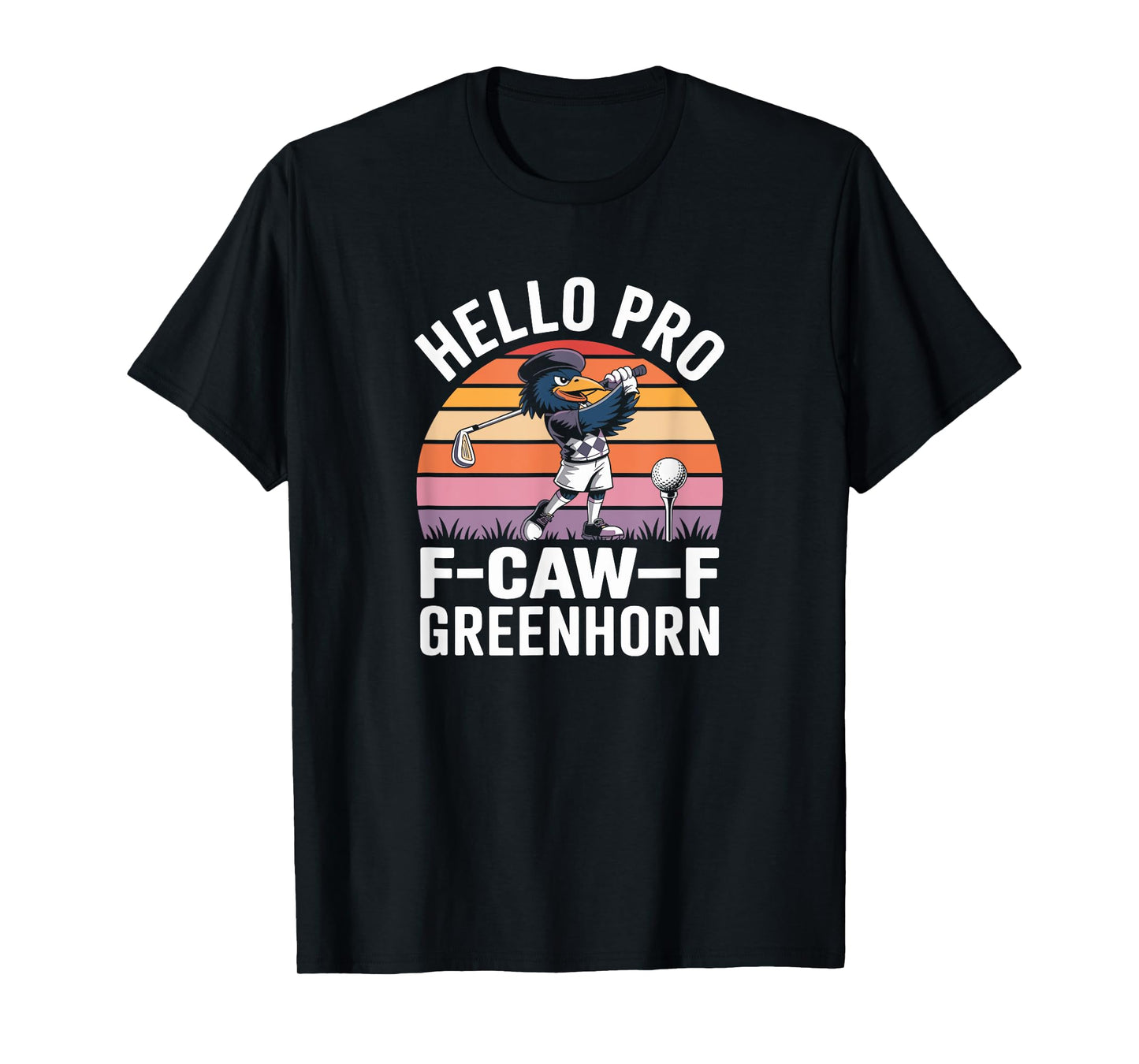 Funny F CAW F Golf Crow T-Shirt