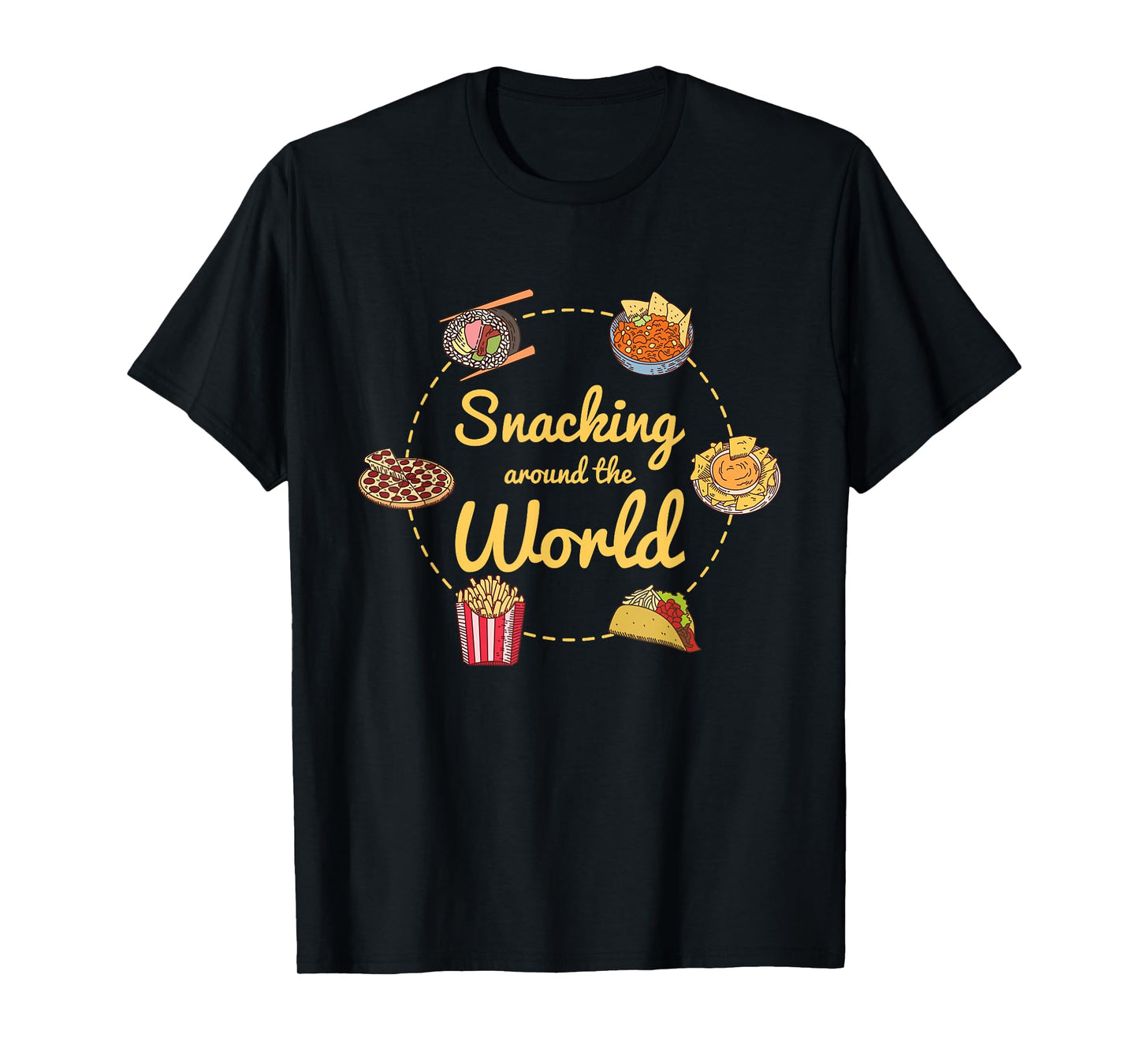 International Travel Cuisine - Snacking Around The World T-Shirt