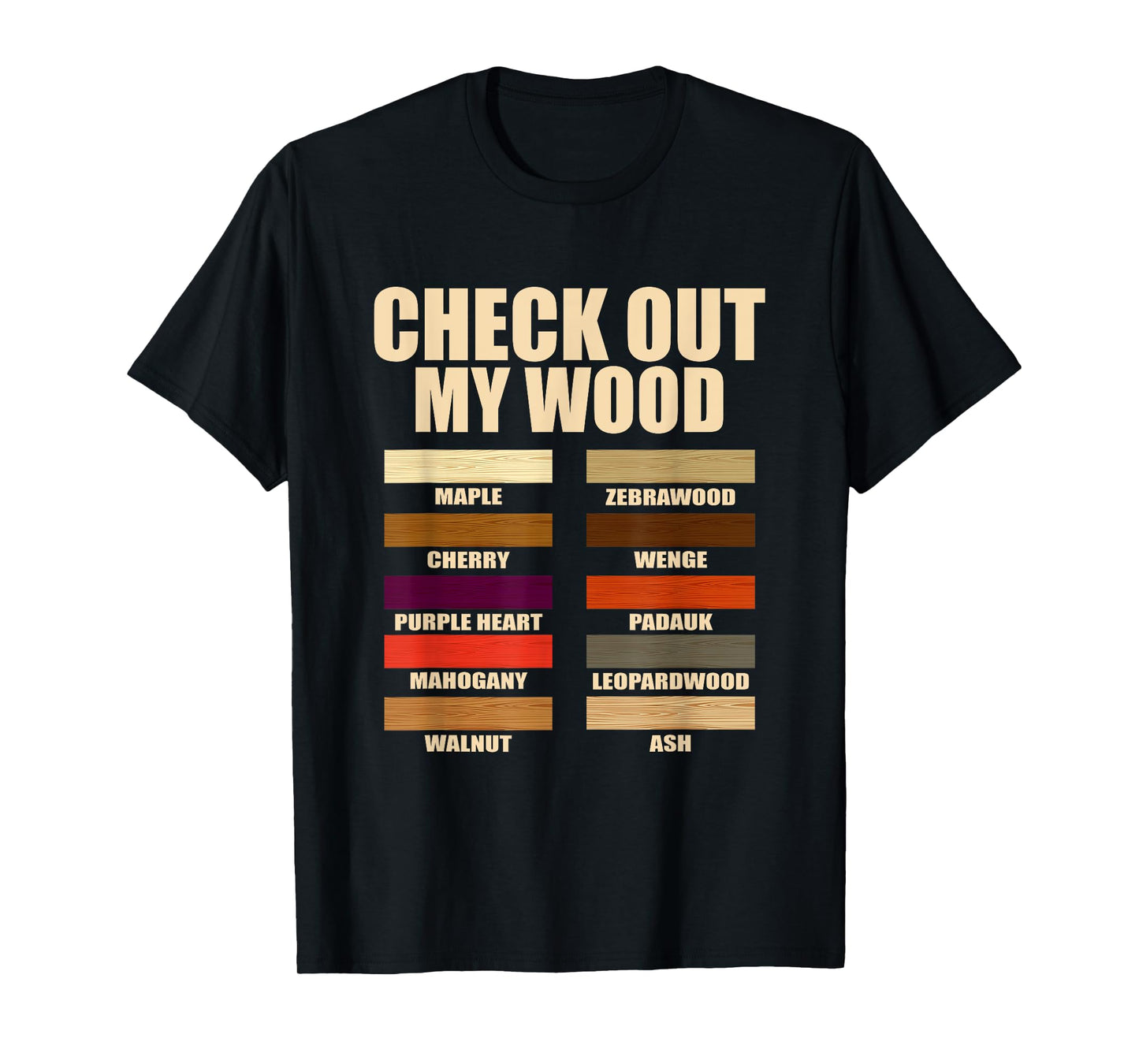 Funny Wood Pieces Woodmaking Quotes Check Out My Wood Quotes T-Shirt