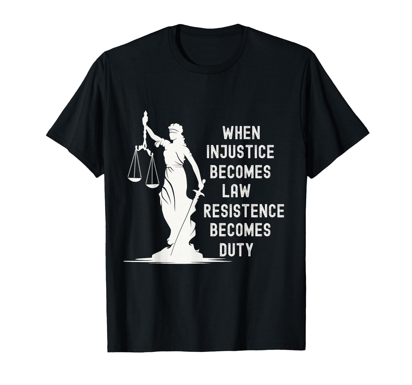 When Injustice Becomes Law Resistance Becomes Duty Democrat T-Shirt