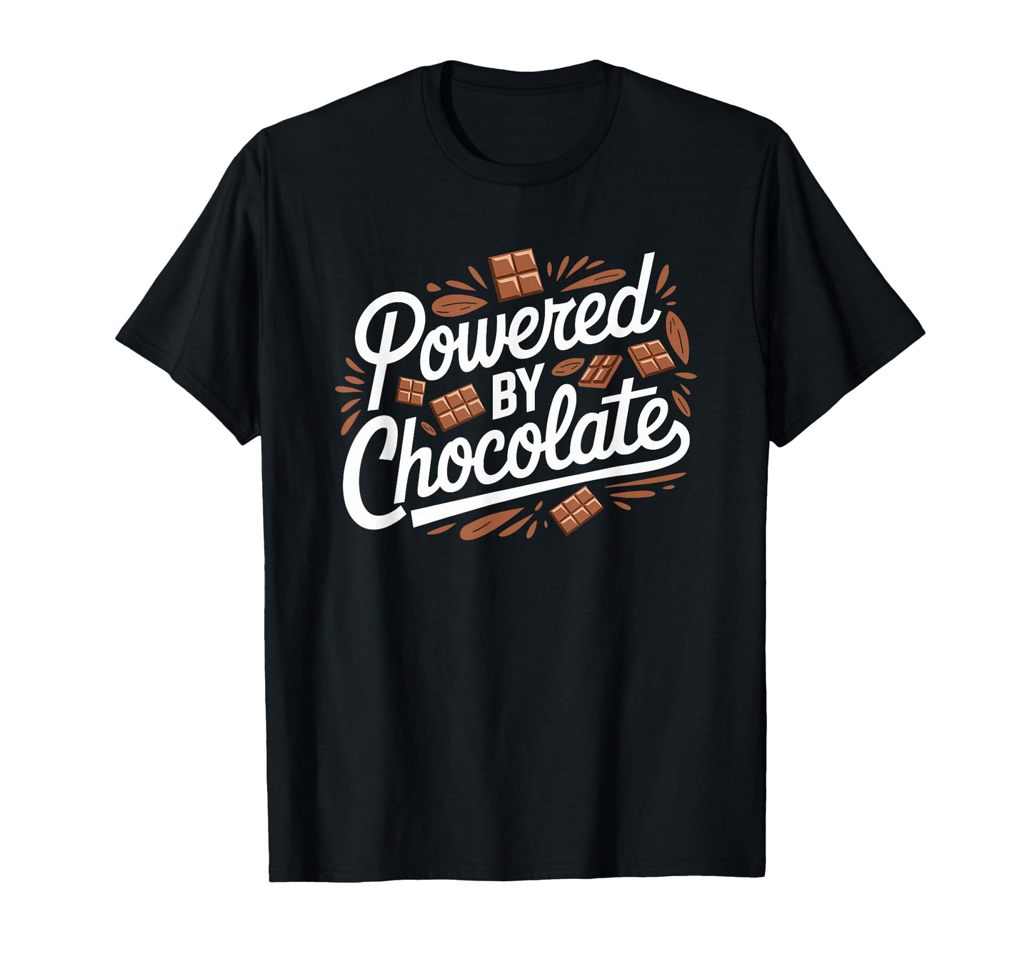 Chocolate Theme Powered By Chocolate, Chocolate Lover T-Shirt