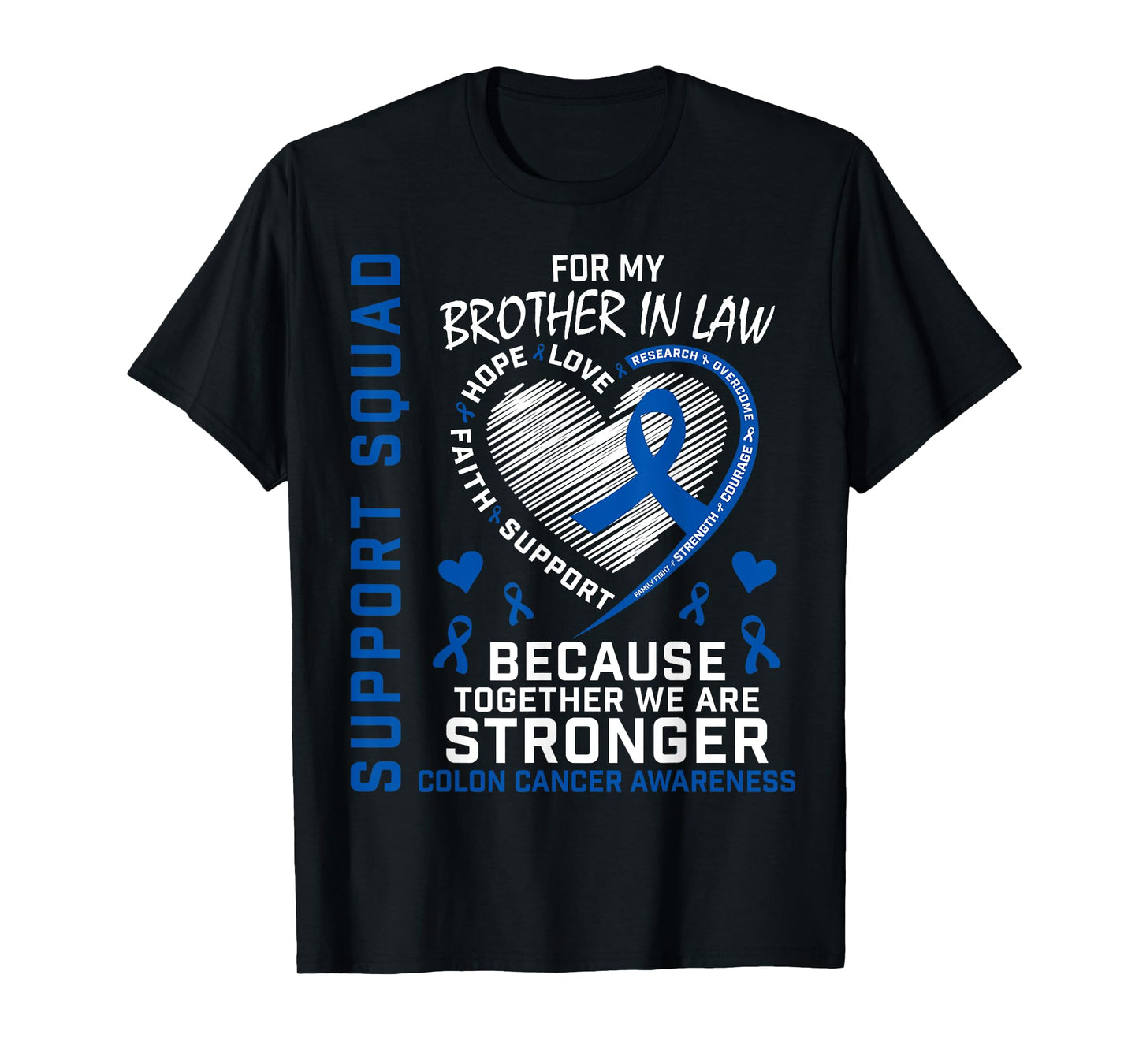 Blue Ribbon Colon Cancer Awareness Products Brother In Law T-Shirt
