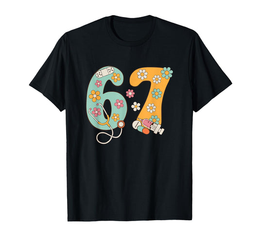 67 Shirt for Nurse 67 Meme Women Doctor Nursing Six Seven T-Shirt