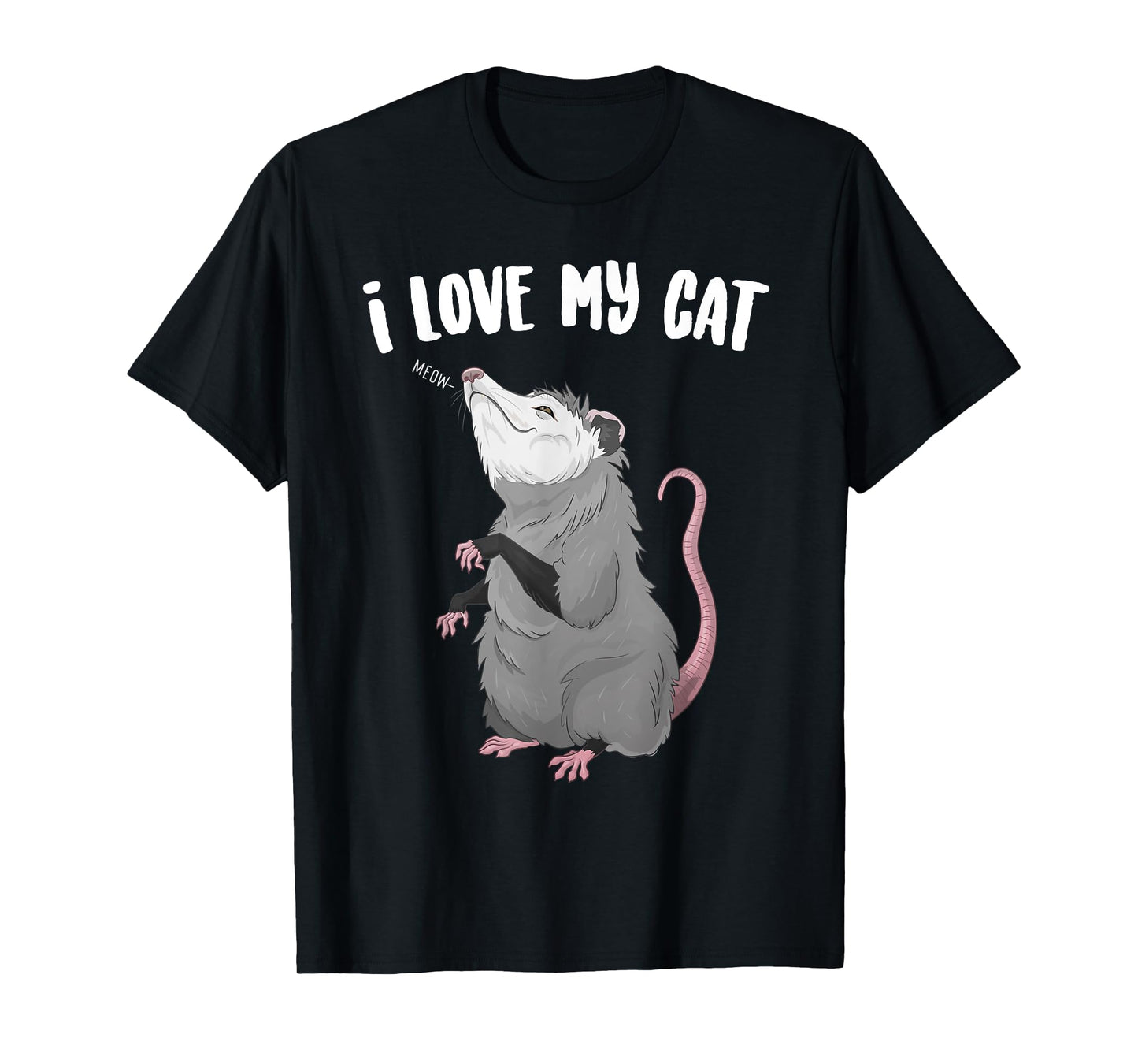 I Love My Cat Funny Animal Posum T-Shirt
