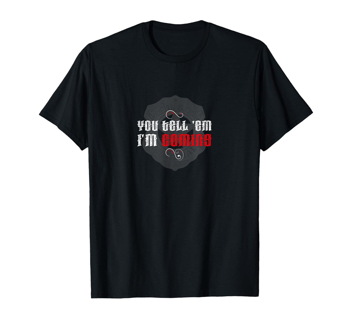 Wyatt EARP Marshal Western Cowboy Hell's Coming Quote T-Shirt