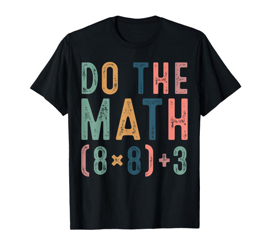 Do The Math 67 Meme Funny Six Seven Teacher Women Man T-Shirt