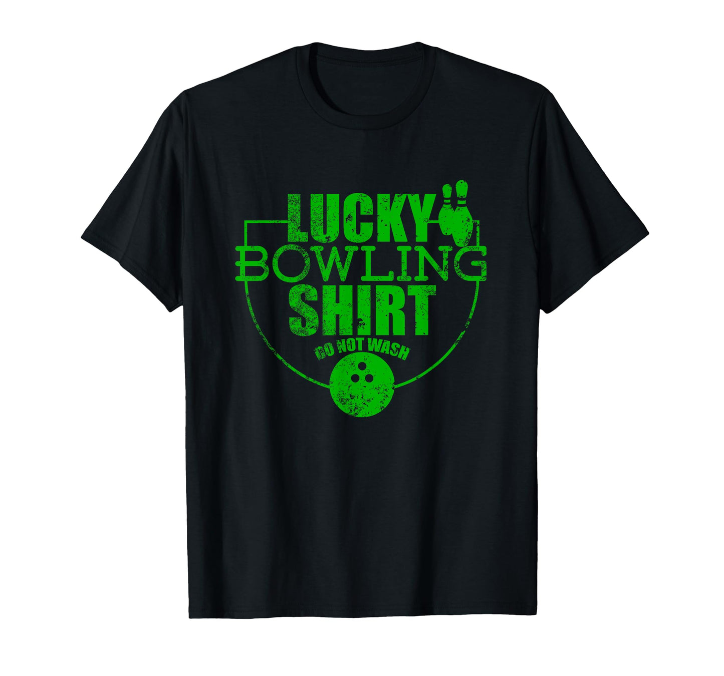 Lucky Bowling Shirt Do Not Wash Funny Quote For Bowlers T-Shirt