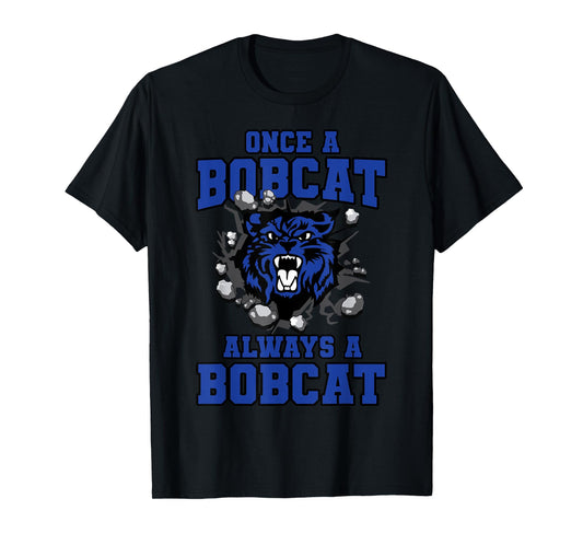 Always A Bobcat Back To School Spirit B T-Shirt