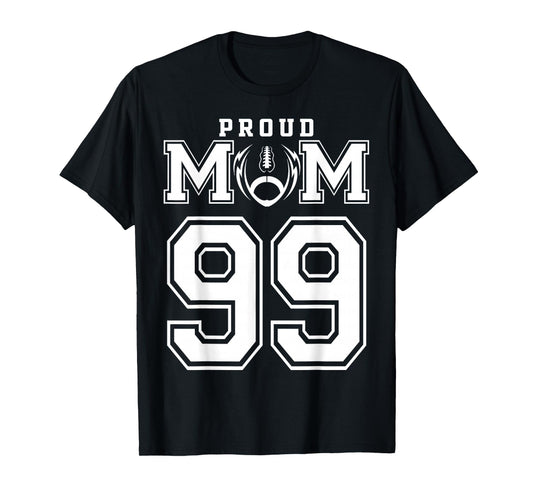 Custom Proud Football Mom Number 99 Personalized For Women T-Shirt