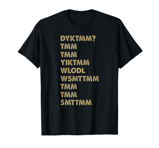 Do You Know The Muffin Man? DYKTMM? Funny Nostalgic Quote T-Shirt