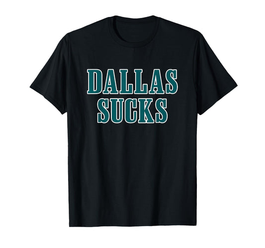 Dallas Sucks T-Shirt