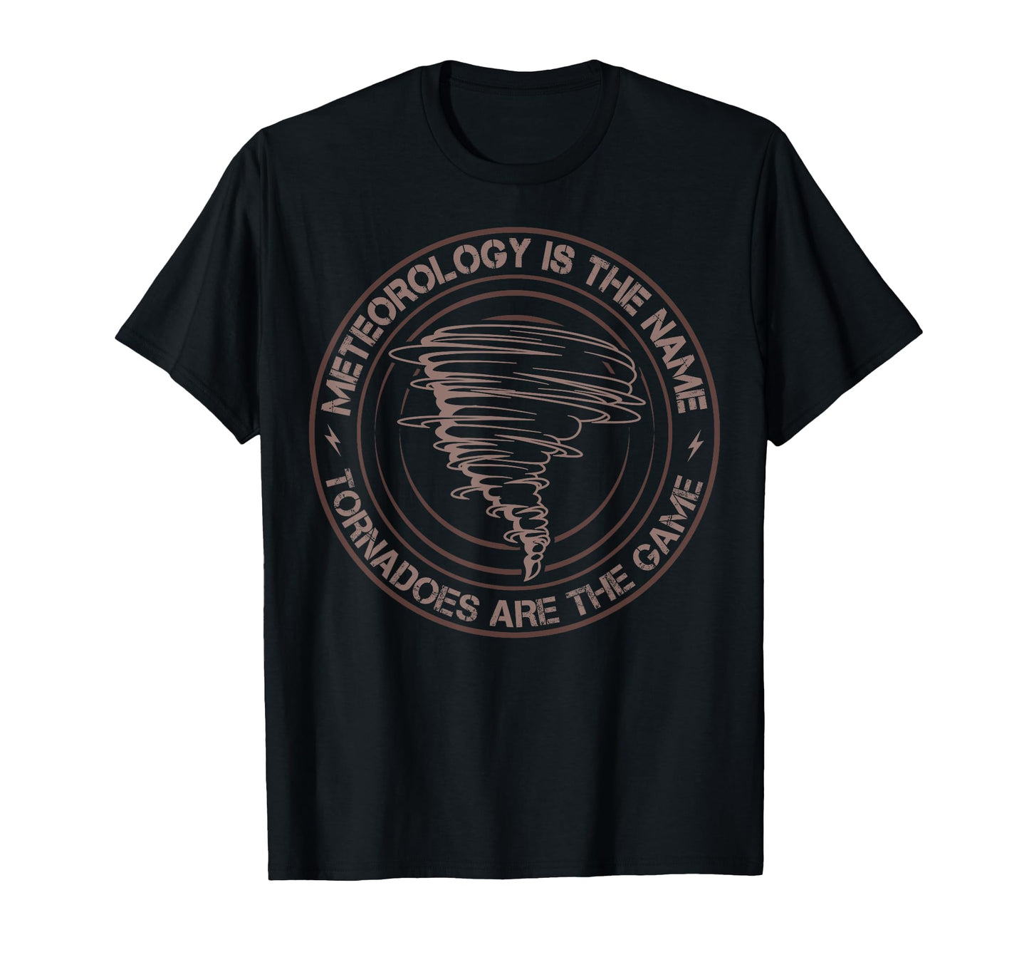 Meteorology Is The Name Tornadoes Are The Game Storm Chaser T-Shirt