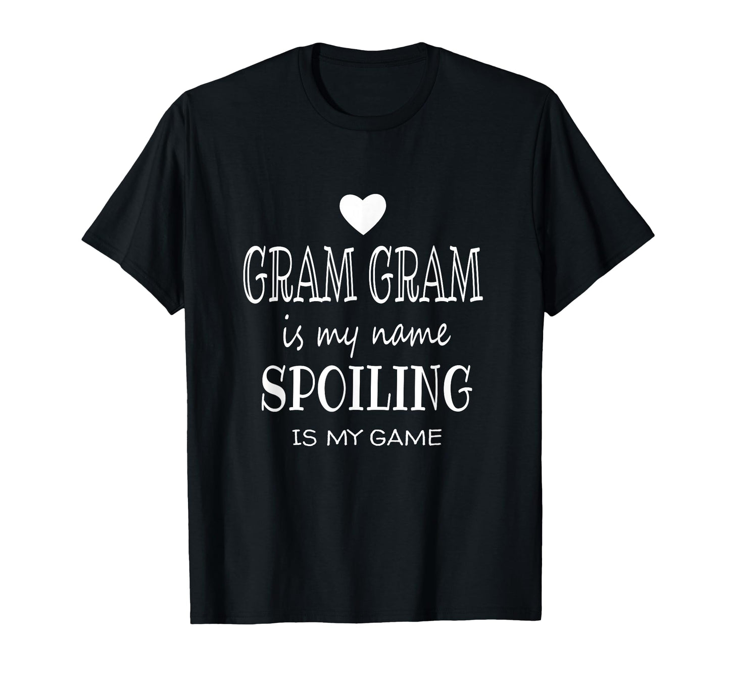 Gram Gram Is My Name Funny Graphic Grandmother Grandma Gifts T-Shirt