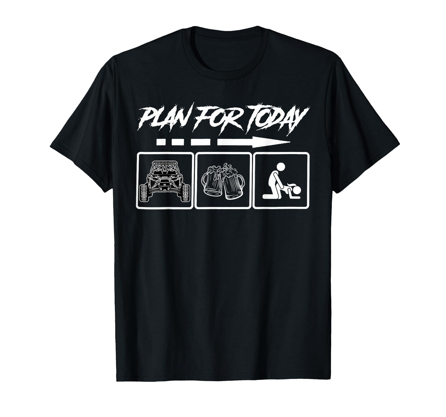 Funny Off Road Side By Side UTV Plan For Today UTV and Beer T-Shirt
