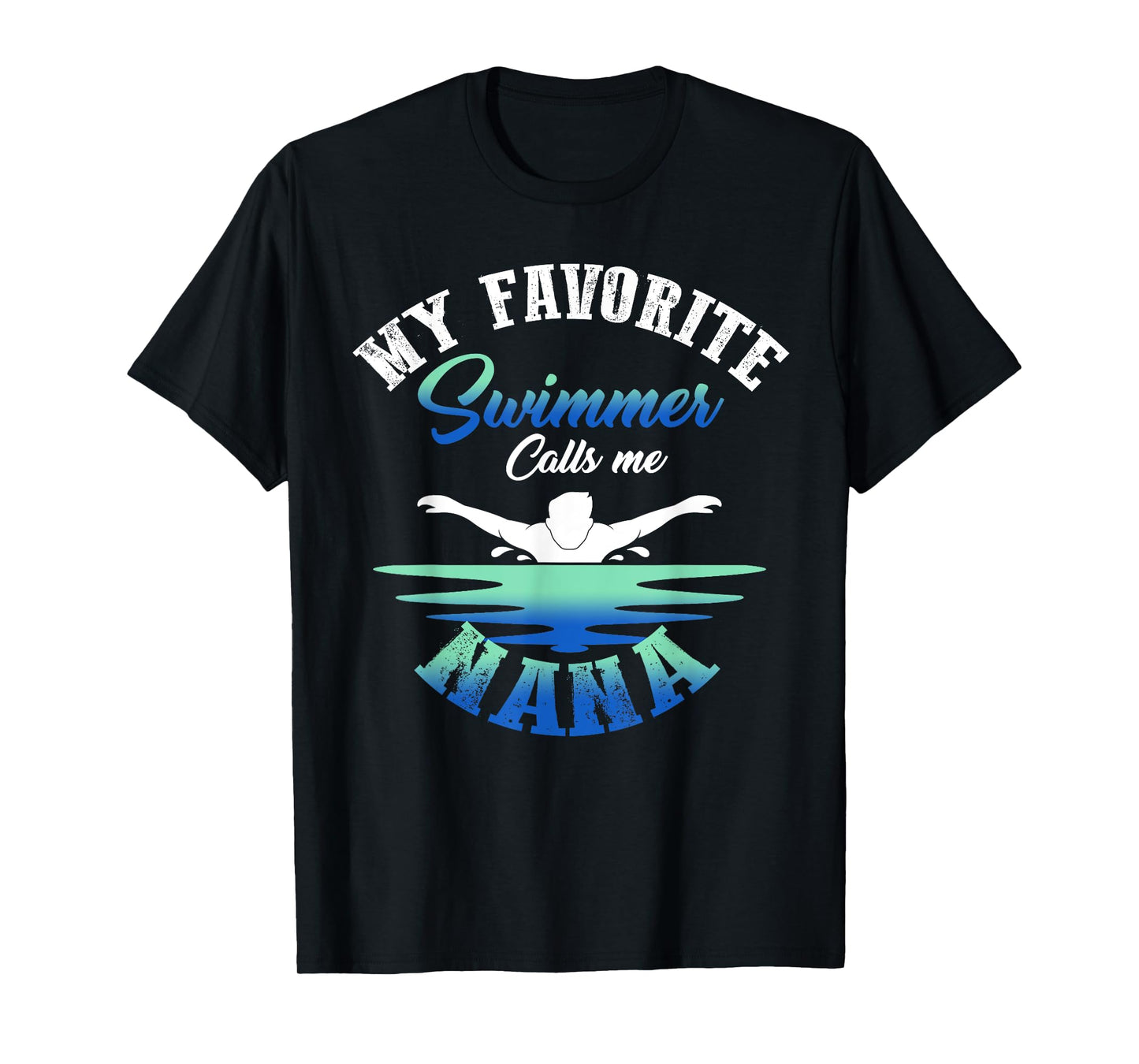 My Favorite Swimmer Calls Me Nana Swim Pool Family Match T-Shirt