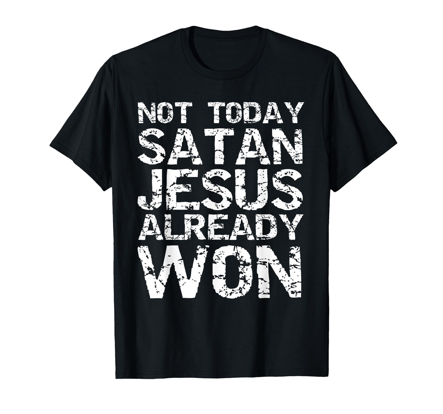 Not Today Satan Jesus Already Won Christian Overcomer Gift T-Shirt
