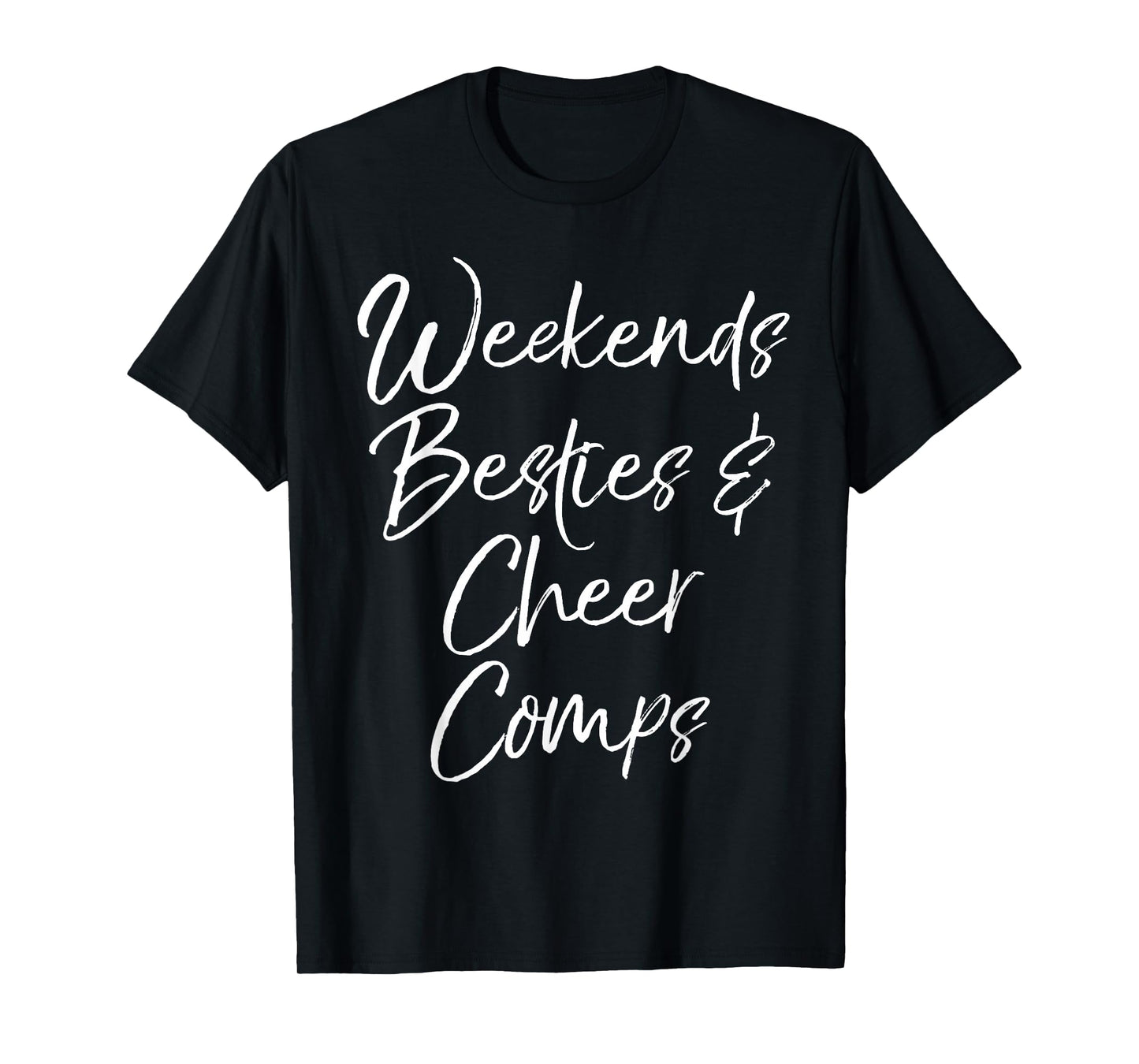 Matching Cheerleading Team Weekends Besties & Cheer Comps T-Shirt