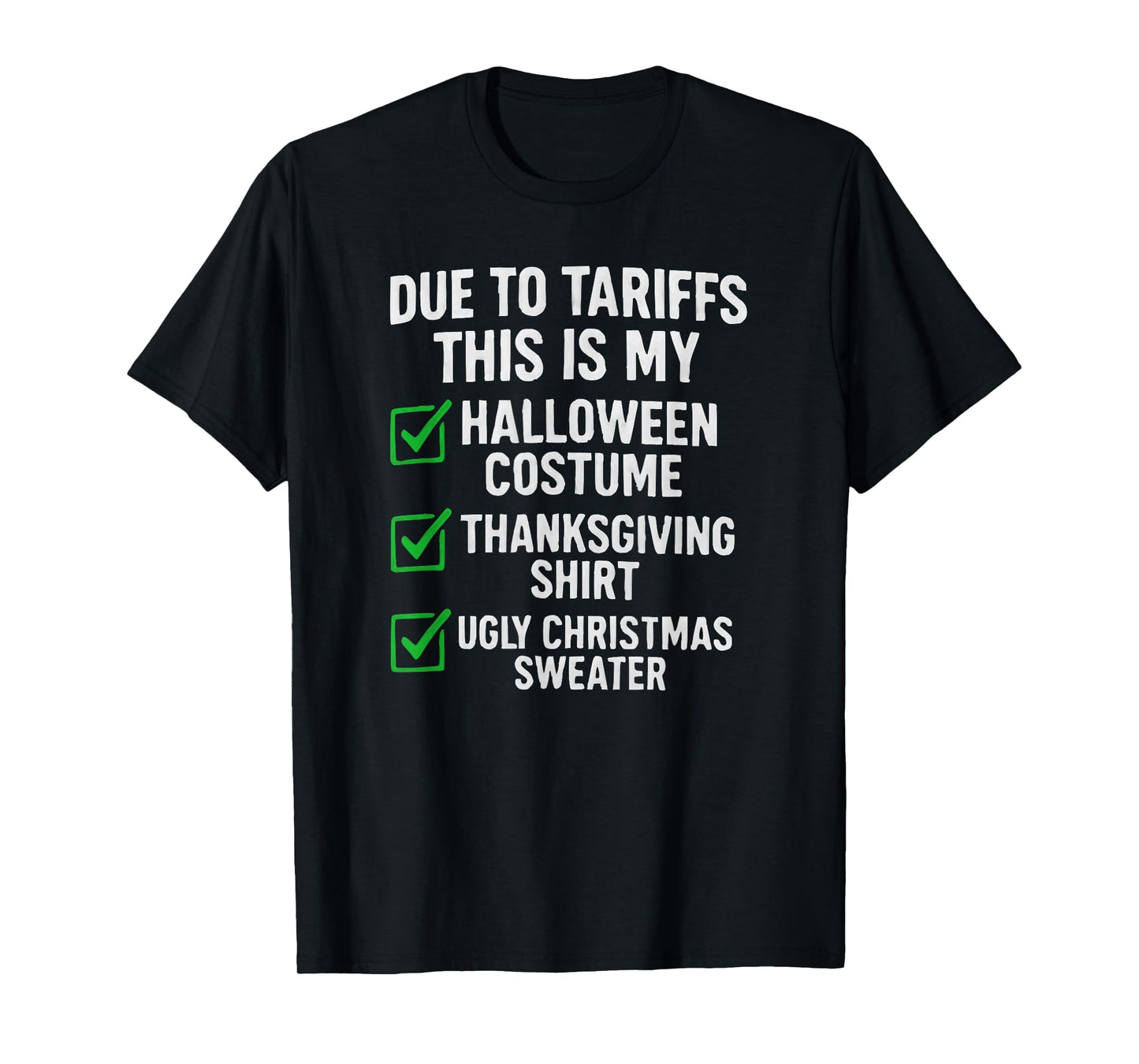 Due to Tariffs This Is My Halloween Costume T-Shirt