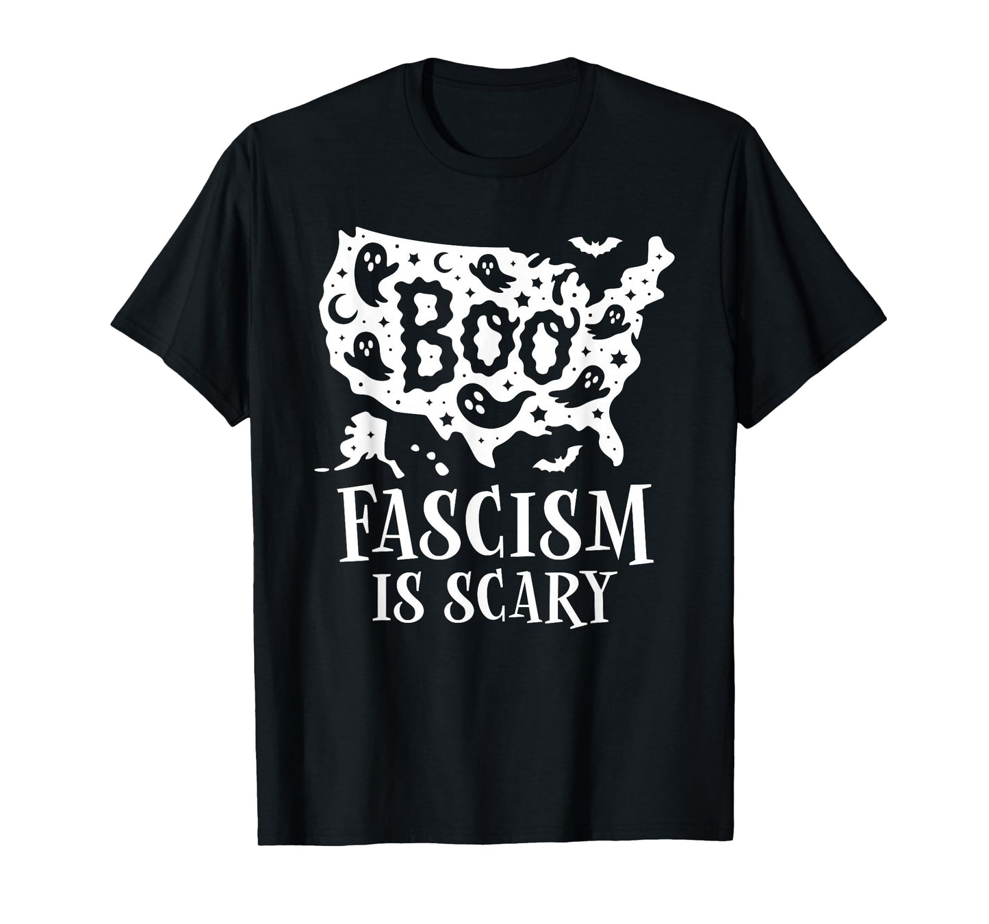 Boo Fascism Boo Sheet Resist No King America Halloween Ghost T-Shirt