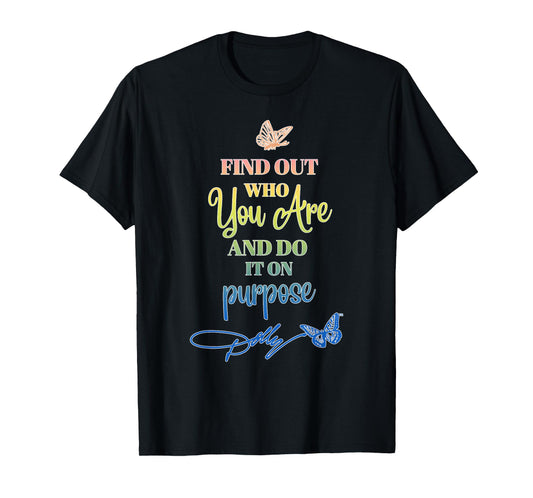 Dolly Parton Find Out Who You Are T-Shirt - Unisex Adult, Black, Small, Short Sleeve, Classic Fit, Round Neck