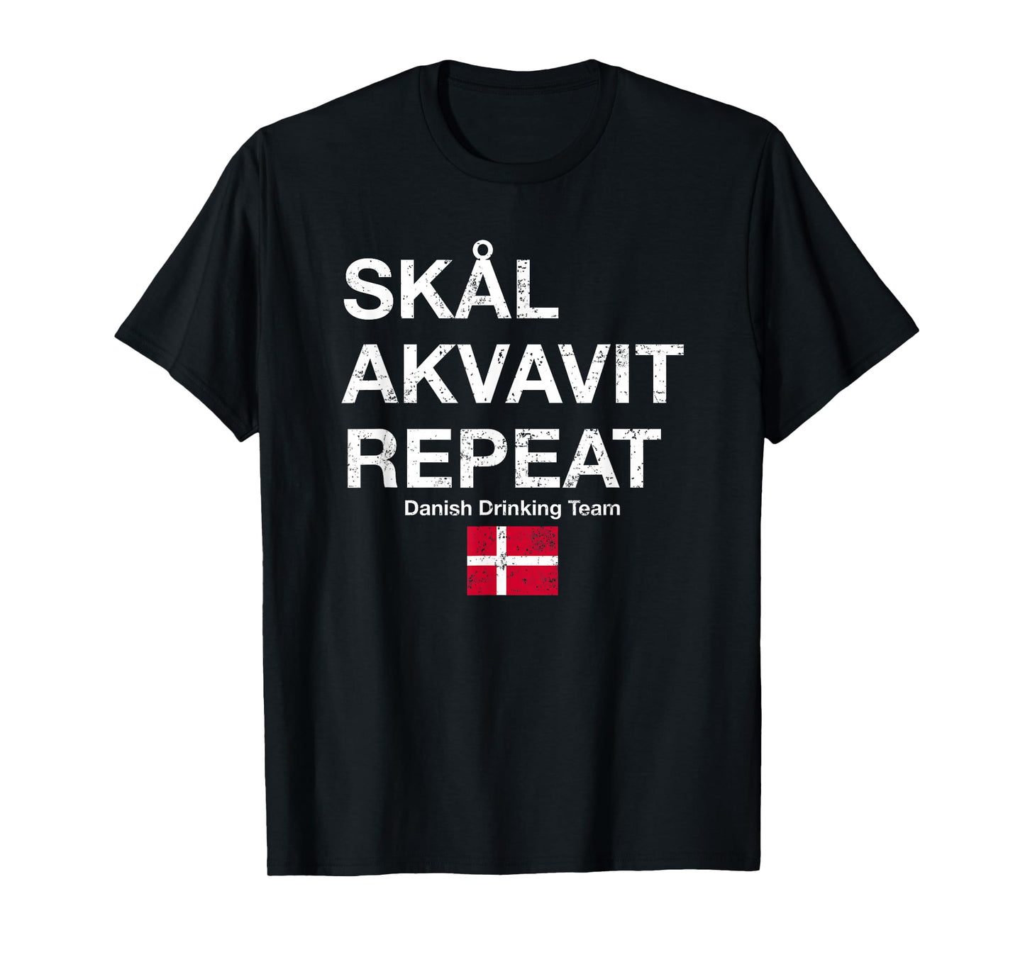 Skal, Akvavit, Repeat Danish Dansk T-Shirt Denmark Danmark T-Shirt