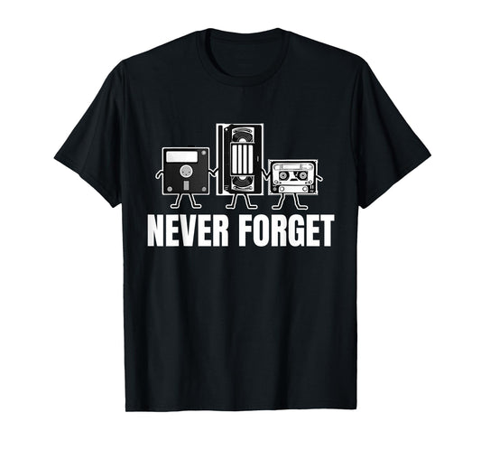 Never Forget Cassette Tape VHS Gamer Meme Mens Funny T-Shirt