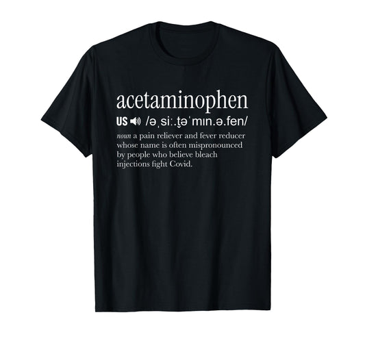 Acetaminophen Pronounce Funny T-Shirt