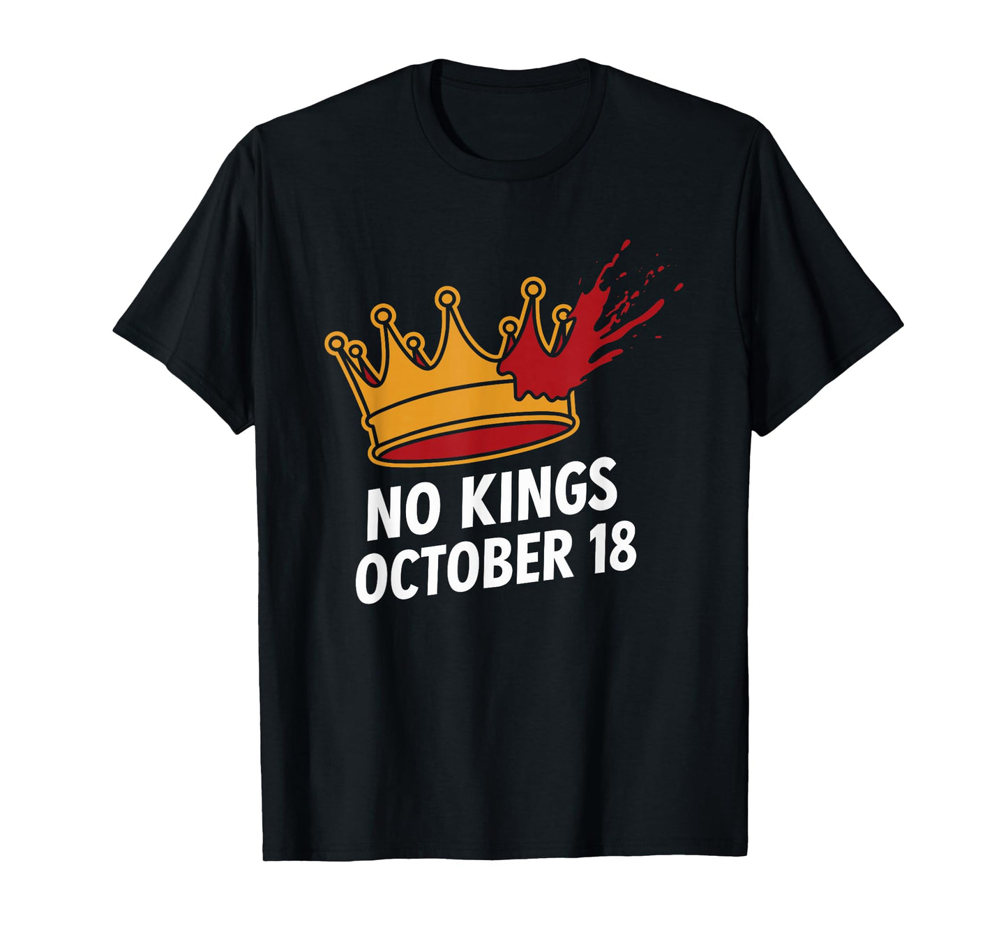 No Kings October 18 No Kings Day T-Shirt
