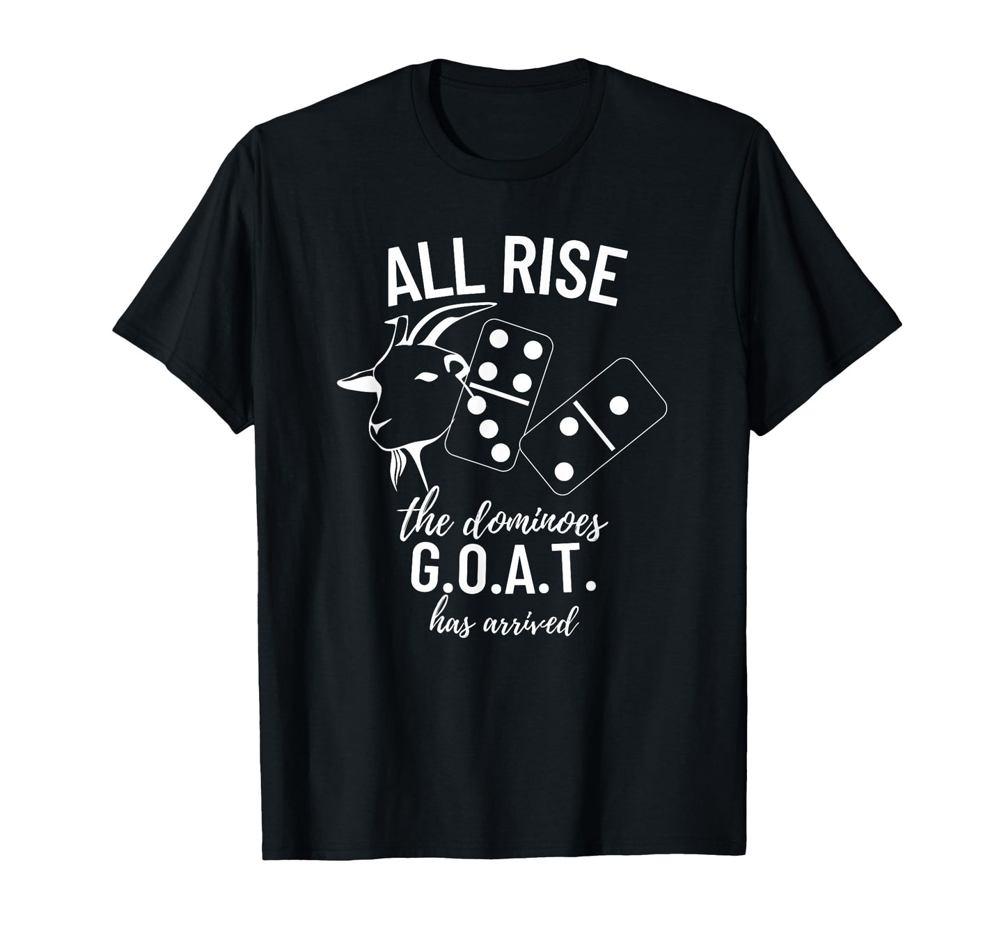 Dominoes G.O.A.T All Rise Champ - Dominoes T-Shirt