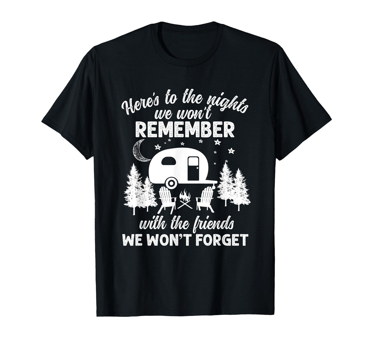 Here's To The Nights We Won't Remember With The Friends T-Shirt