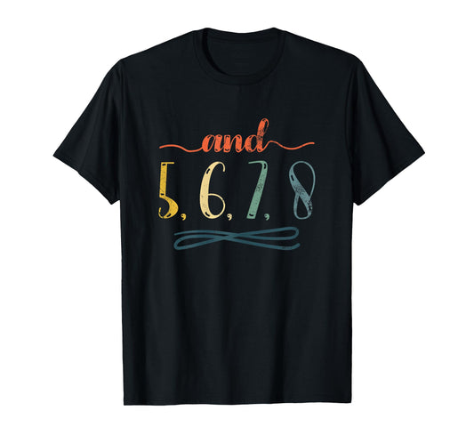 And 5, 6, 7, 8 Design For Cheerleaders Cheer Girls T-Shirt