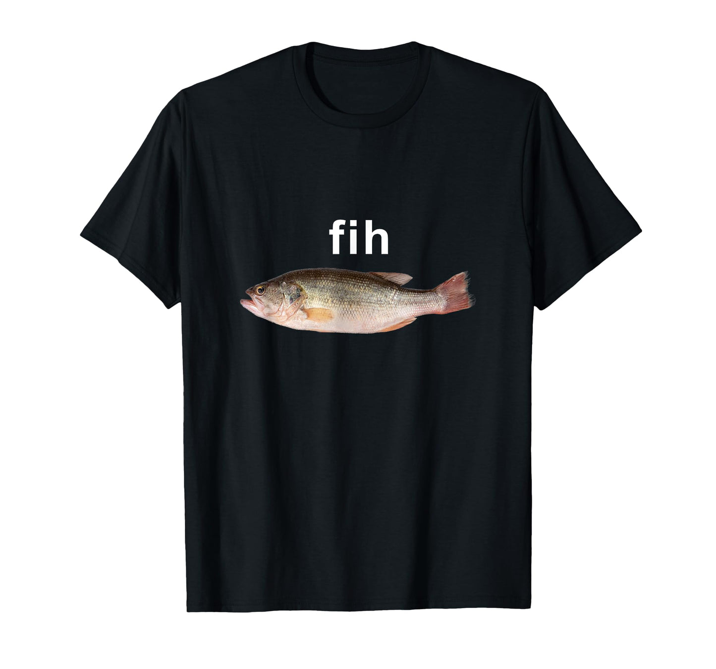 “Fih” Funny Misspelled Fish Meme, Simple Humor T-Shirt