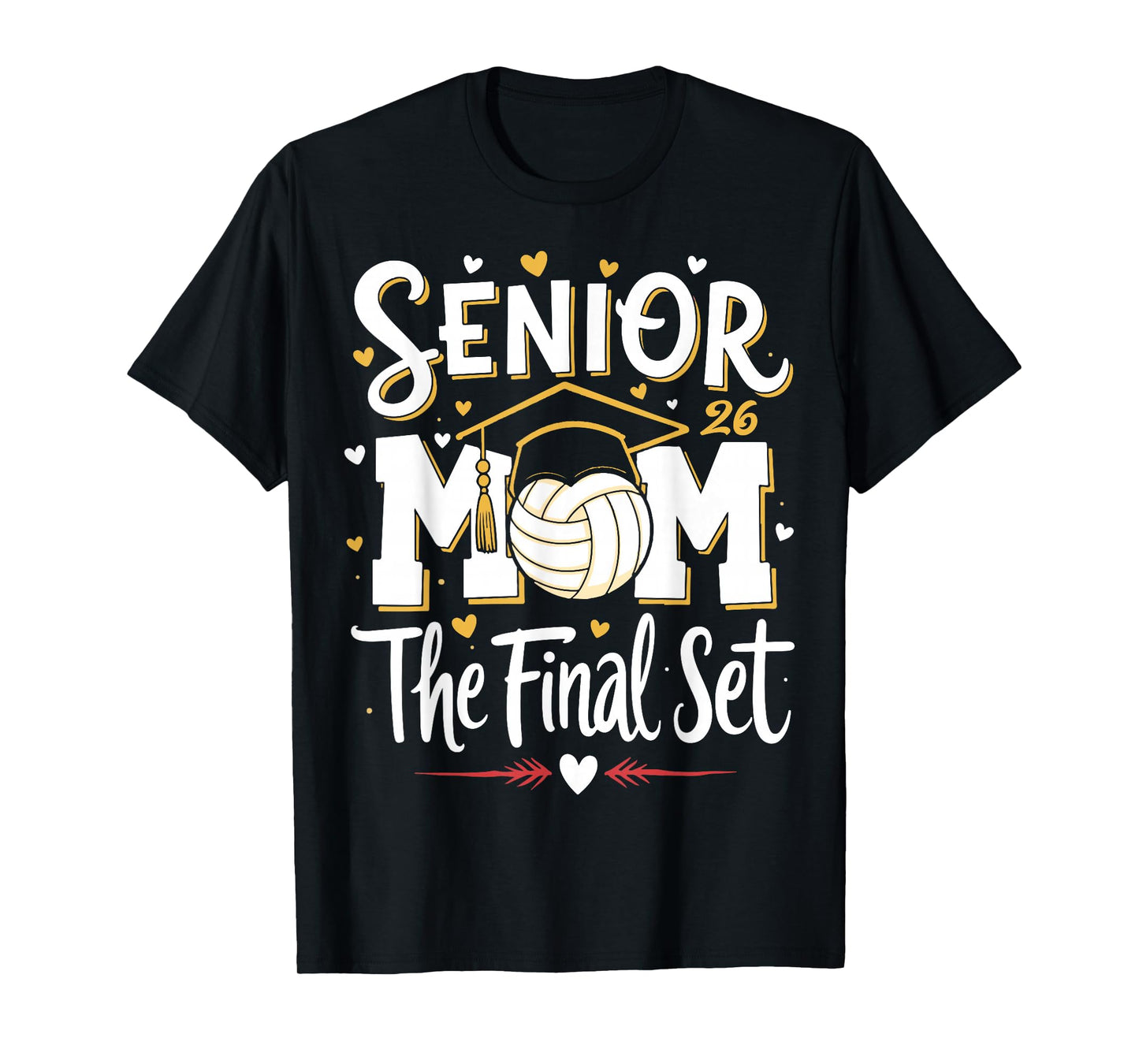 Senior Mom Class of 2026 Volleyball The Final Set T-Shirt