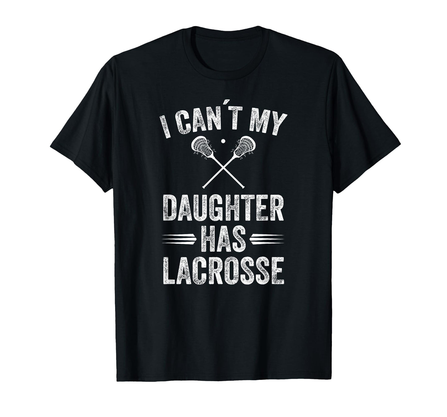 Funny Lacrosse Mom Dad Lacrosse daughter stick lax gift T-Shirt