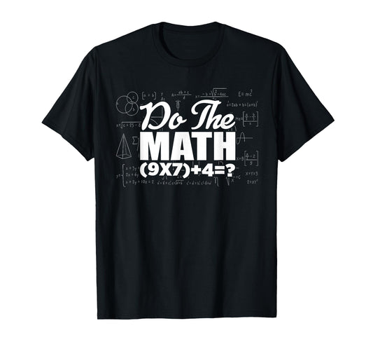 Do The Math 67 Meme Funny Six Seven Men Women Teacher T-Shirt